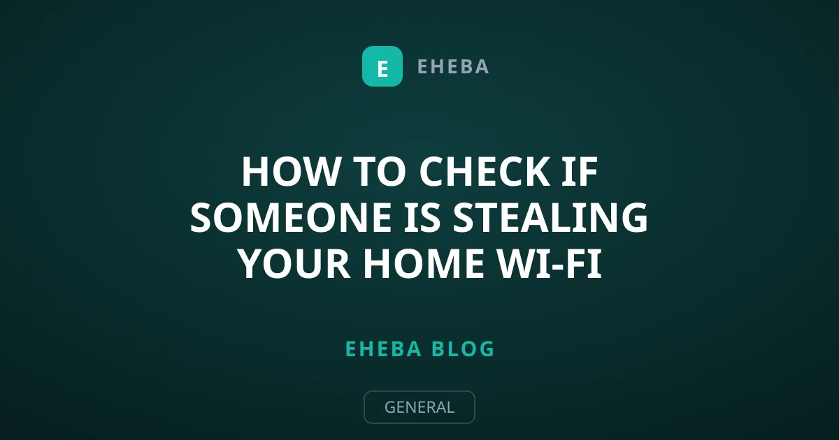 How to Check If Someone Is Stealing Your Home Wi-Fi Network
